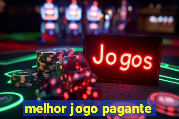 melhor jogo pagante