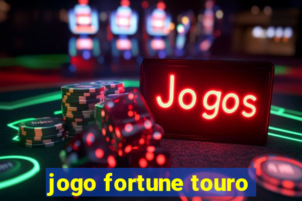 jogo fortune touro