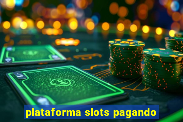 plataforma slots pagando