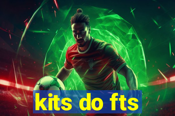 kits do fts