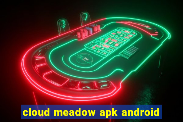 cloud meadow apk android