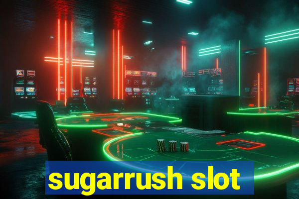 sugarrush slot