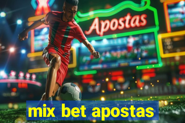 mix bet apostas