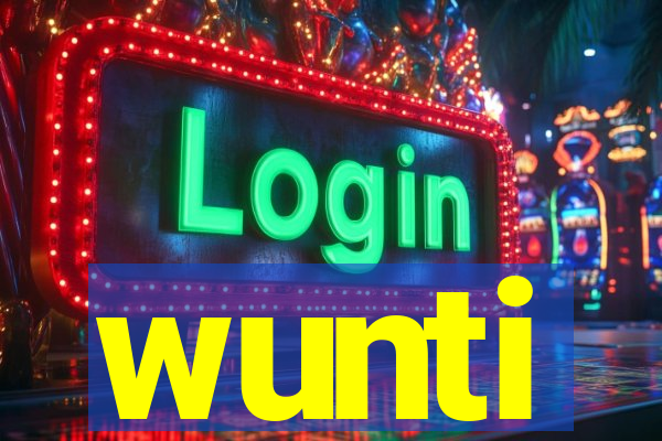 wunti