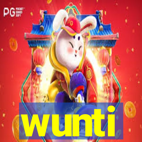 wunti