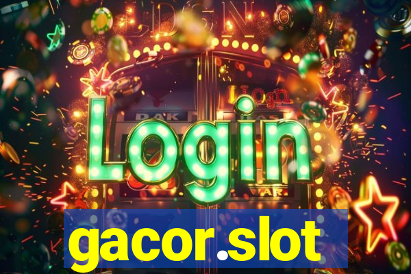 gacor.slot