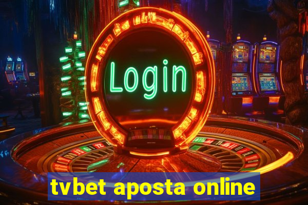 tvbet aposta online