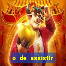 o de assistir santos hoje