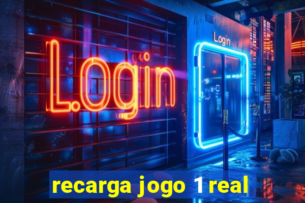 recarga jogo 1 real