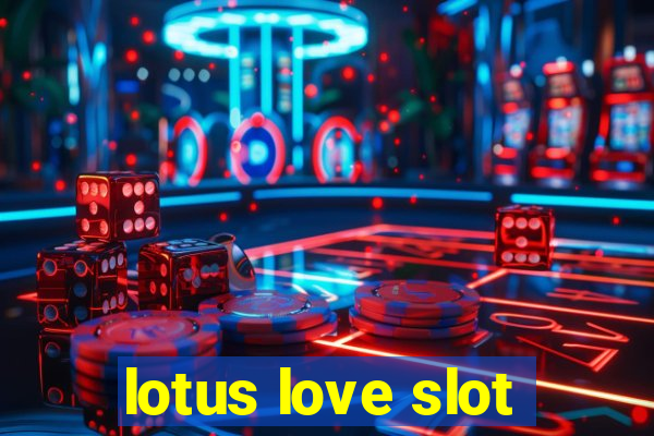 lotus love slot