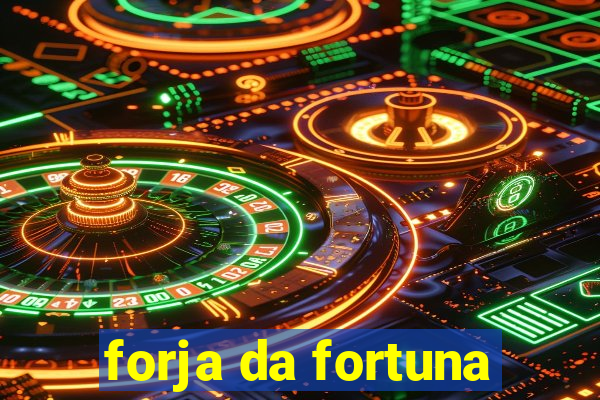 forja da fortuna