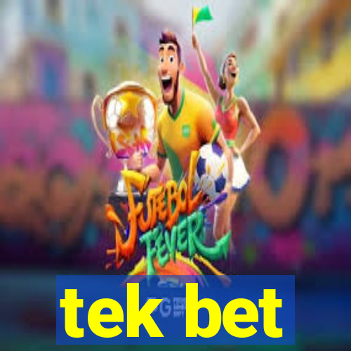 tek bet