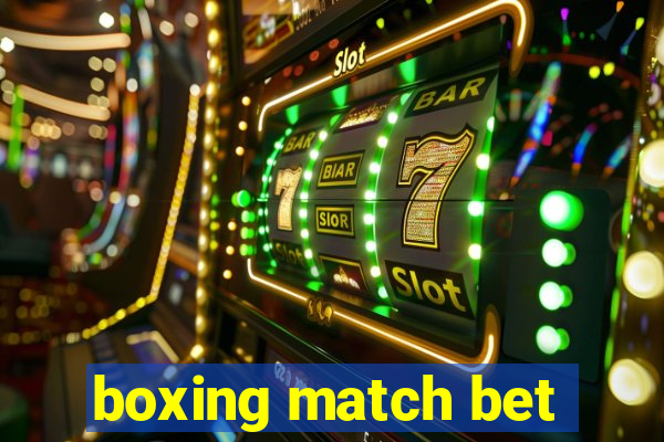 boxing match bet