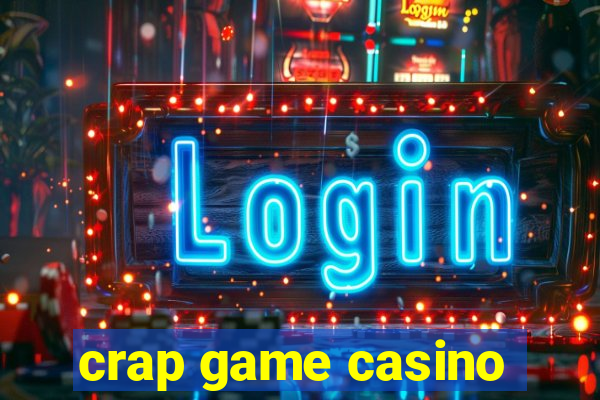 crap game casino