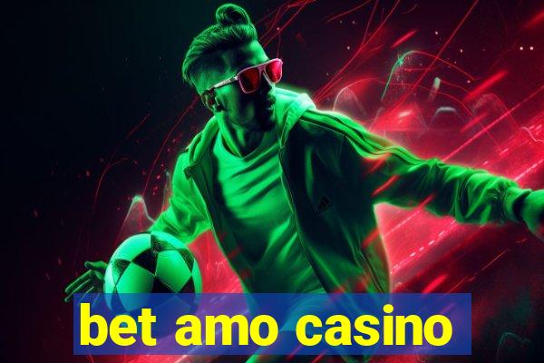 bet amo casino