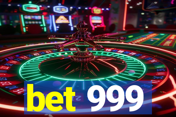 bet 999