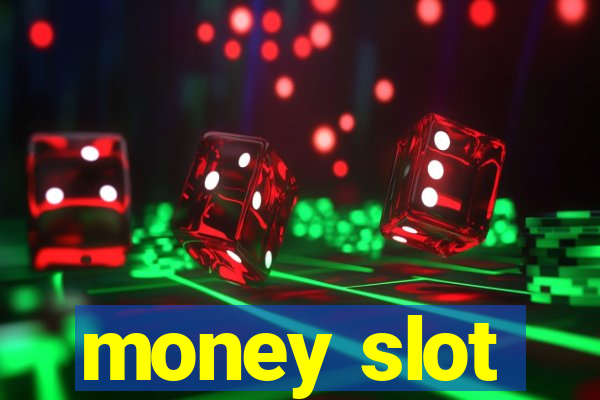 money slot