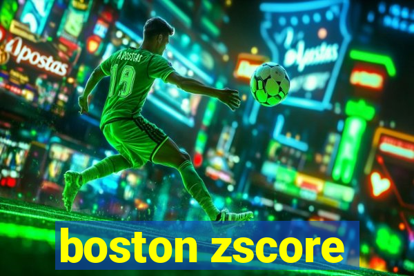 boston zscore