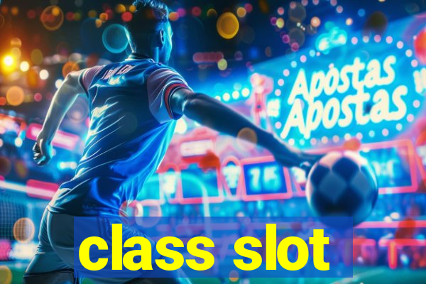 class slot