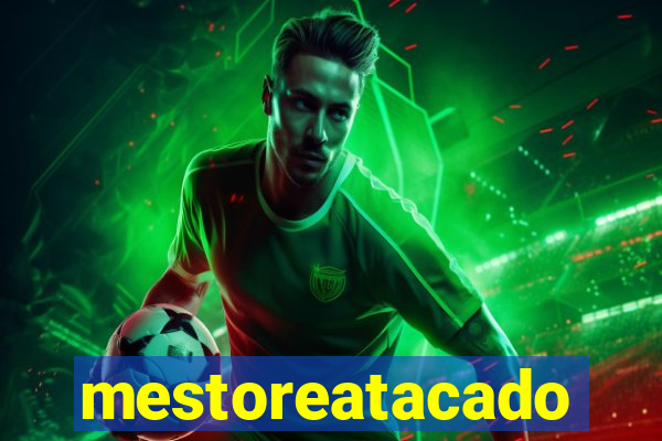 mestoreatacado