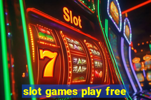 slot games play free