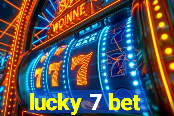 lucky 7 bet