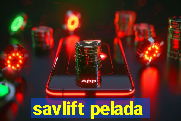 savlift pelada