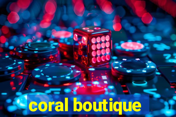 coral boutique