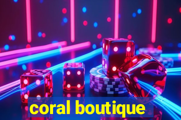 coral boutique