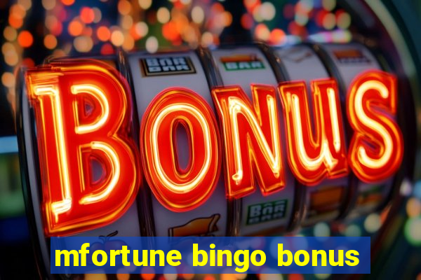 mfortune bingo bonus