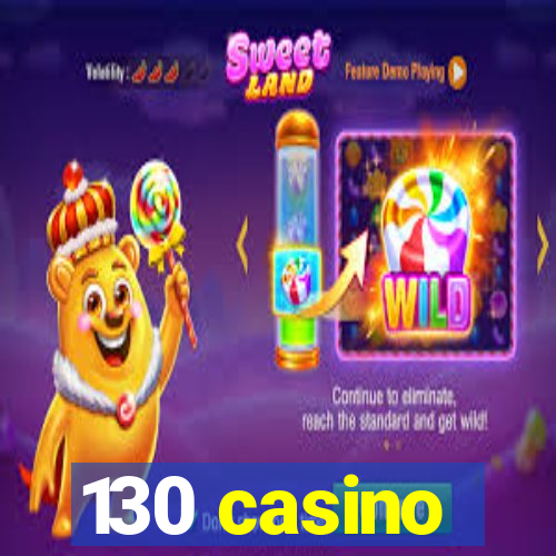 130 casino