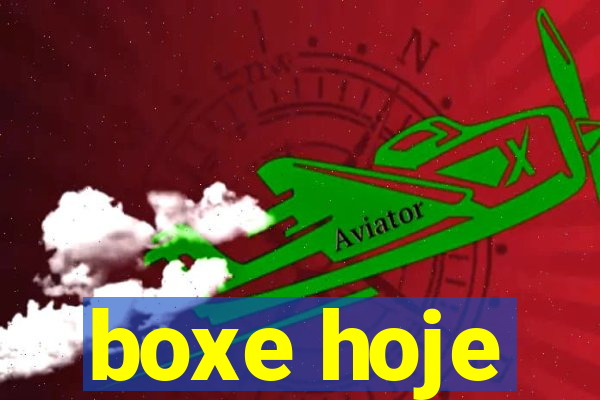 boxe hoje