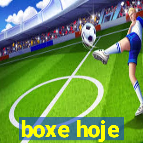 boxe hoje