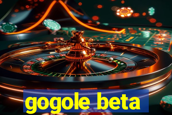 gogole beta