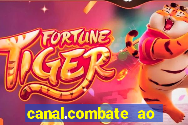 canal.combate ao vivo multicanais