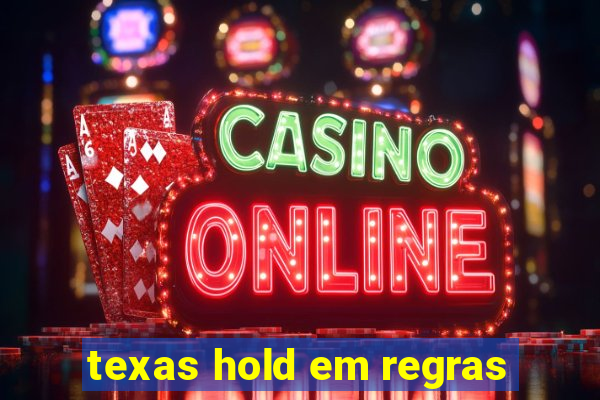 texas hold em regras