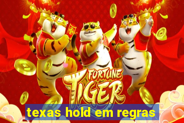 texas hold em regras