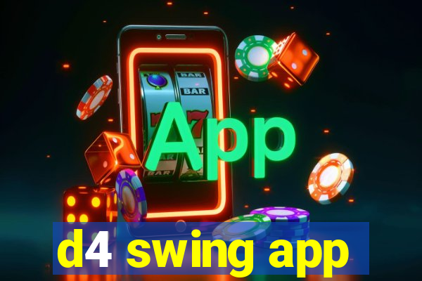 d4 swing app