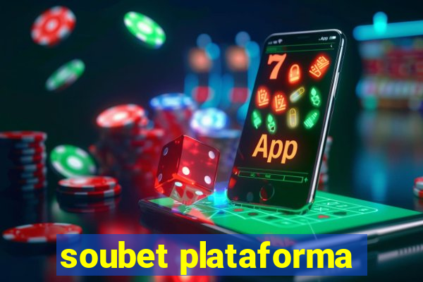 soubet plataforma