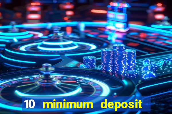 10 minimum deposit casino nz