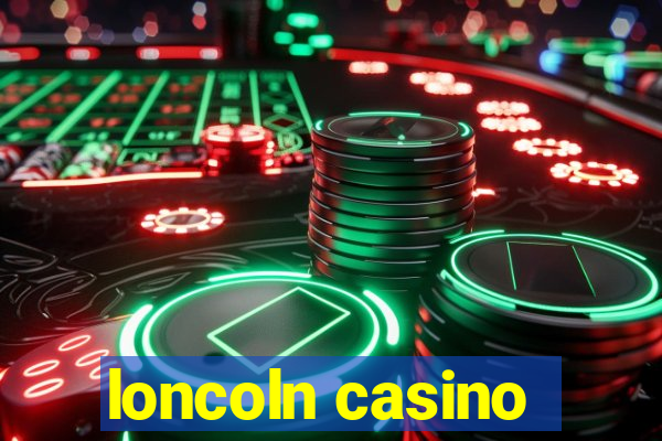 loncoln casino