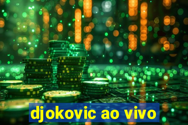 djokovic ao vivo