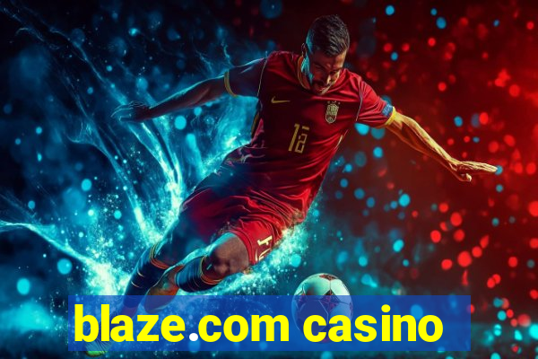 blaze.com casino