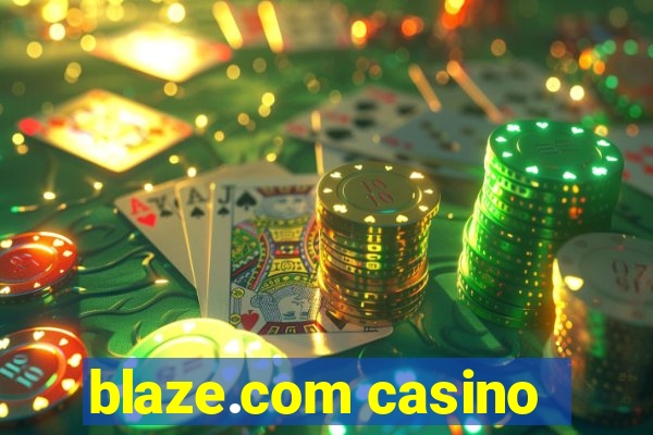 blaze.com casino