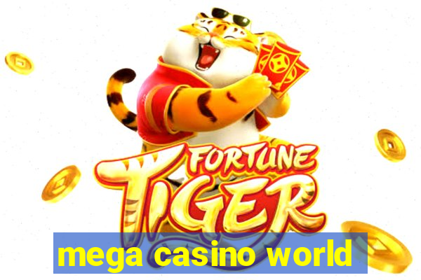 mega casino world