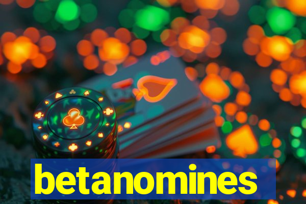 betanomines