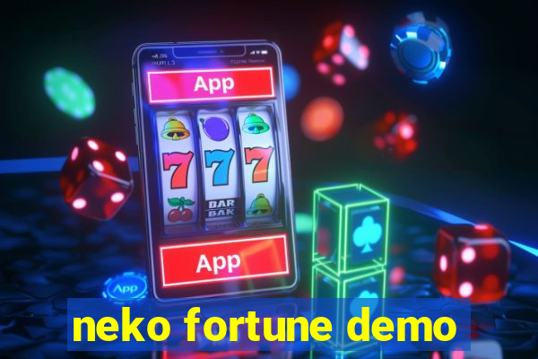 neko fortune demo