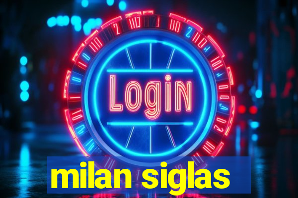 milan siglas