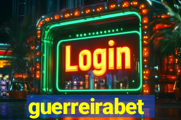 guerreirabet