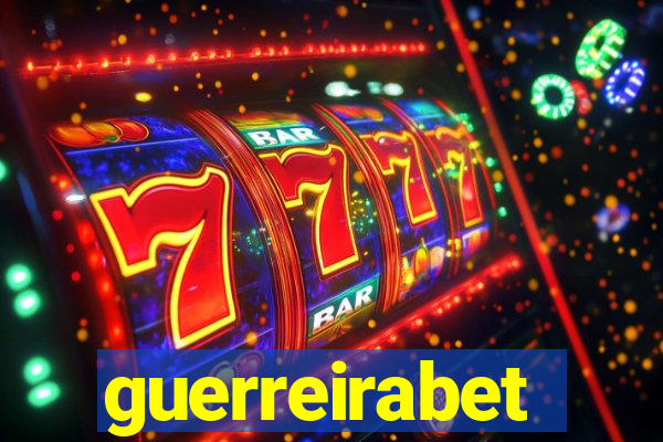 guerreirabet